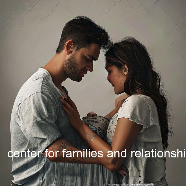 center for families and relationships
