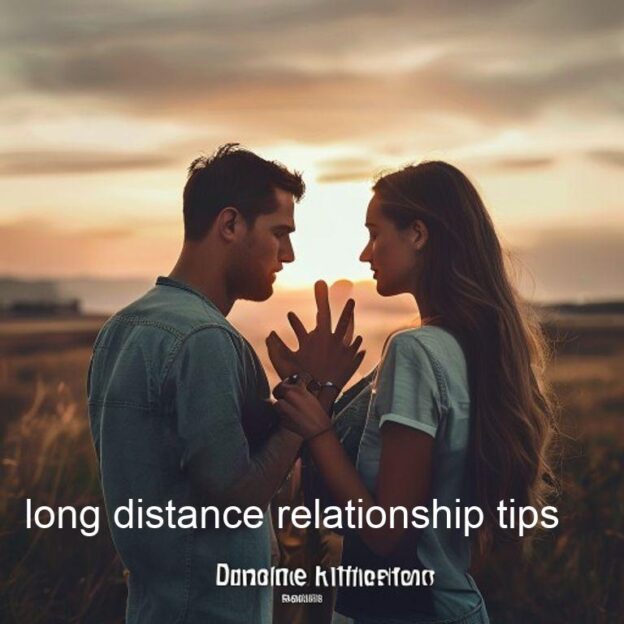 long distance relationship tips